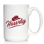 Howdy Coffee Mug Country Western Home Decor White Ceramic Coffee Cup