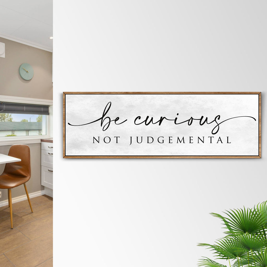 Be Curious Not Judgemental Sign | Inspirational Quote Sign | Modern Farmhouse Decor | Motivational Home Decor | Office Canvas Wall Art (ETSY) — product image