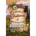 Wilderness Shelters and How to Build Them: A Fully Illustrated Guide to Log Cabins, Shelters, and Wilderness Housekeeping - Paperback — product image
